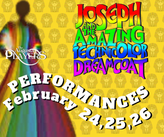 The Augusta Players announces the cast of
JOSEPH AND THE AMAZING TECHNICOLOR DREAMCOAT
Performances February 24, 25, 26, 2023